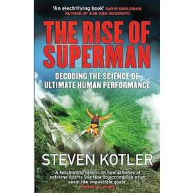 The Rise of Superman: Decoding the Science of Ultimate Human Performance