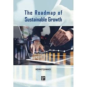 The Roadmap of Sustainable Growth - Mehmet Çanakçı