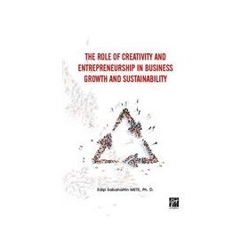 The Role of Creativity and Entrepreneurship in Business Growth and Sustainability - Edip Sabahattin Mete