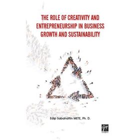 The Role of Creativity and Entrepreneurship in Business Growth and Sustainability - Edip Sabahattin Mete