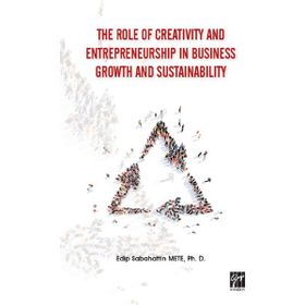 The Role of Creativity and Entrepreneurship in Business Growth and Sustainability - Edip Sabahattin Mete