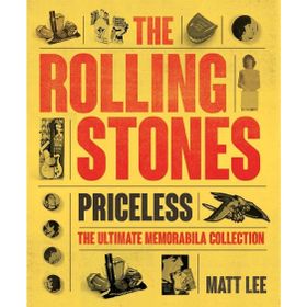 The Rolling Stones: Priceless: The Ultimate Memorabilia Collection
