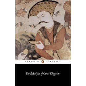 The Ruba’iyat of Omar Khayyam - Omer Xeyam