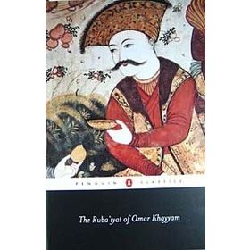 The Ruba’iyat of Omar Khayyam - Omer Xeyam