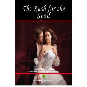 The Rush for the Spoil - Emile Zola