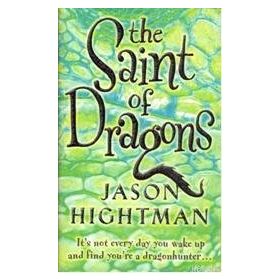THE SAINT OF DRAGONS - JASON HIGHTMAN