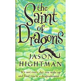 THE SAINT OF DRAGONS - JASON HIGHTMAN