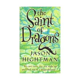 THE SAINT OF DRAGONS - JASON HIGHTMAN