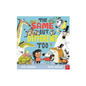 The Same But Different Too-Nosy Crow Publishing