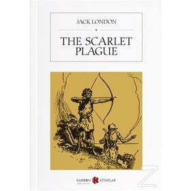 The Scarlet Plague - Jack London
