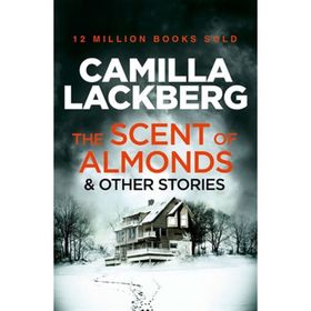 The Scent of Almonds & Other Stories - Camilla Lackberg