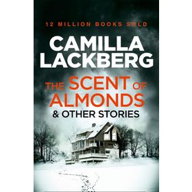 The Scent of Almonds & Other Stories - Camilla Lackberg