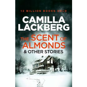 The Scent of Almonds & Other Stories - Camilla Lackberg