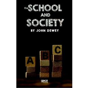 The School And Society - John Dewey