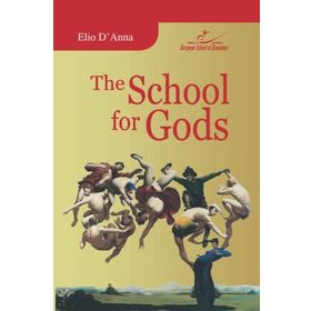 THE SCHOOL FOR GODS - STEFANO D`ANNA