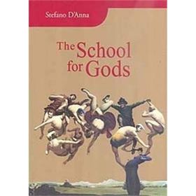 THE SCHOOL FOR GODS - STEFANO D`ANNA