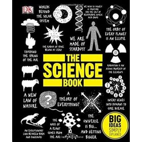 The Science Book : Big Ideas Simply Explained