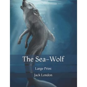 The Sea Wolf - Jack London