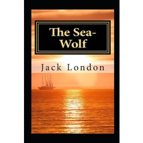 The Sea Wolf - Jack London