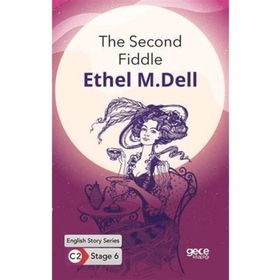 The Second Fiddle İngilizce Hikayeler C2 Stage 6-Gece Kitaplığı