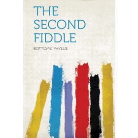 The Second Fiddle-Phyllıs Botteme