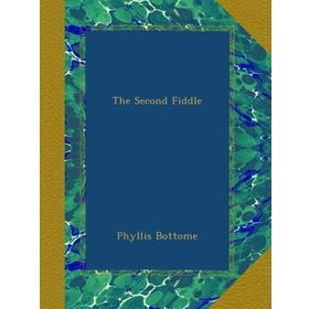 The Second Fiddle-Phyllıs Botteme