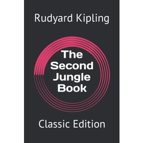 The Second Jungle Book - Rudyard Kipling