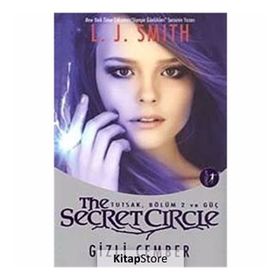 The Secret Circle:Gizli Çember - Tutsak, Bölüm 2 Ve Güç - L. J. Smith