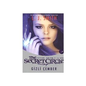 The Secret Circle:Gizli Çember - Tutsak, Bölüm 2 Ve Güç - L. J. Smith