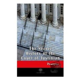 The Secret History Of The Court Of Justinian Procopius-Platanus Publishing