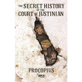 The Secret History Of The Court Of Justinian Procopius-Platanus Publishing