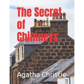THE SECRET OF CHIMNEYS COMIC STRIP EDITION - AGATHA CHRISTIE