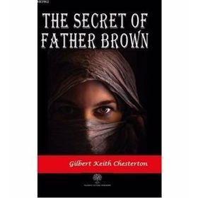 The Secret Of Father Brown - Gilbert Keith Chesterton