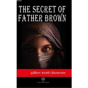 The Secret Of Father Brown - Gilbert Keith Chesterton