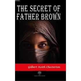 The Secret Of Father Brown - Gilbert Keith Chesterton