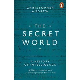 The Secret World : A History Of İntelligence - Christopher Andrew