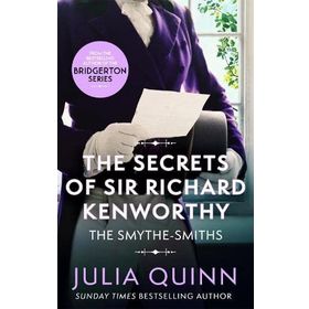 The Secrets of Sir Richard Kenworthy - Julia Quinn