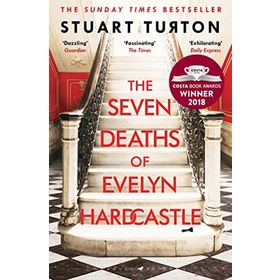 The Seven Deaths of Evelyn Hardcastle : Stuart Turton