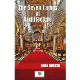 The Seven Lamps Of Architecture Lectures On Architecture And Painting The Study Architecture-Gece Kitaplığı