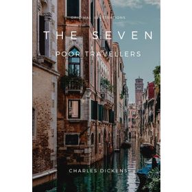 The Seven Poor Travellers - Charles Dickens