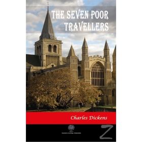 The Seven Poor Travellers - Charles Dickens