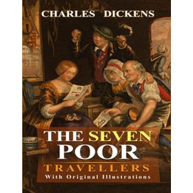 The Seven Poor Travellers - Charles Dickens