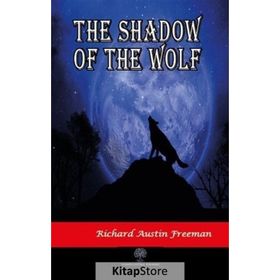 The Shadow Of The Wolf Richard Austin Freeman-Platanus Publishing