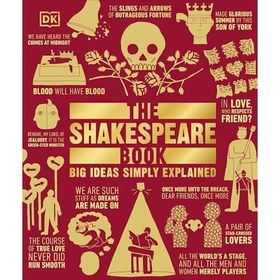 The Shakespeare Book : Big Ideas Simply Explained