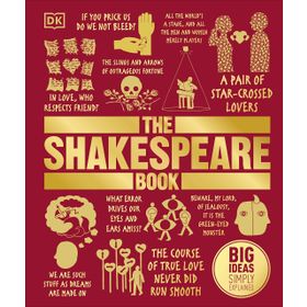 The Shakespeare Book : Big Ideas Simply Explained