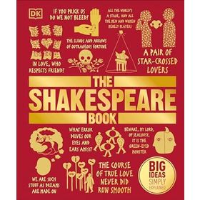The Shakespeare Book : Big Ideas Simply Explained