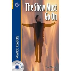 THE SHOW MUST GO ON NUANCE READERS LEVEL-2 - SUE MURRAY