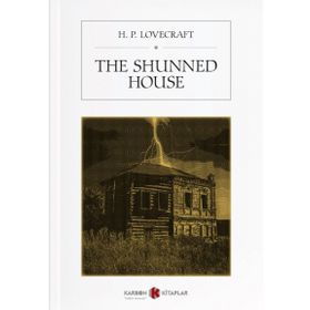 The Shunned House - H.P. Lovecraft
