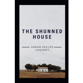 The Shunned House - H.P. Lovecraft