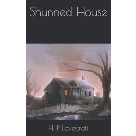 The Shunned House - H.P. Lovecraft